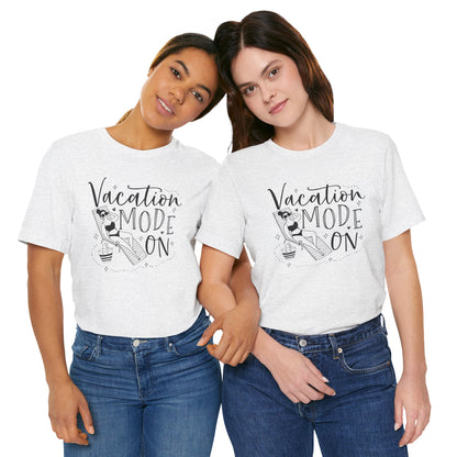 VACATION MODE ON - T-Shirt