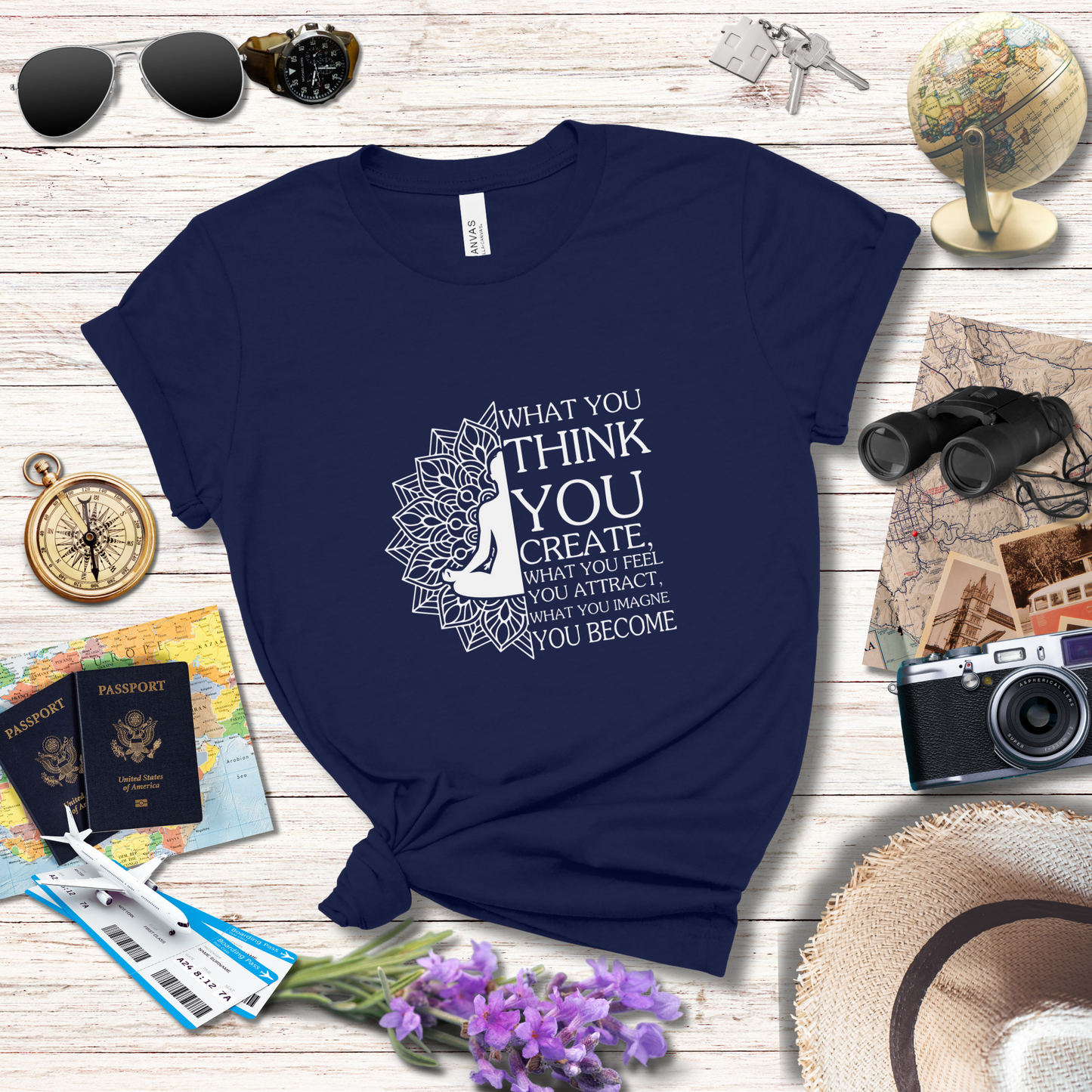 WHAT YOU THINK YOU CREATE - T-Shirt