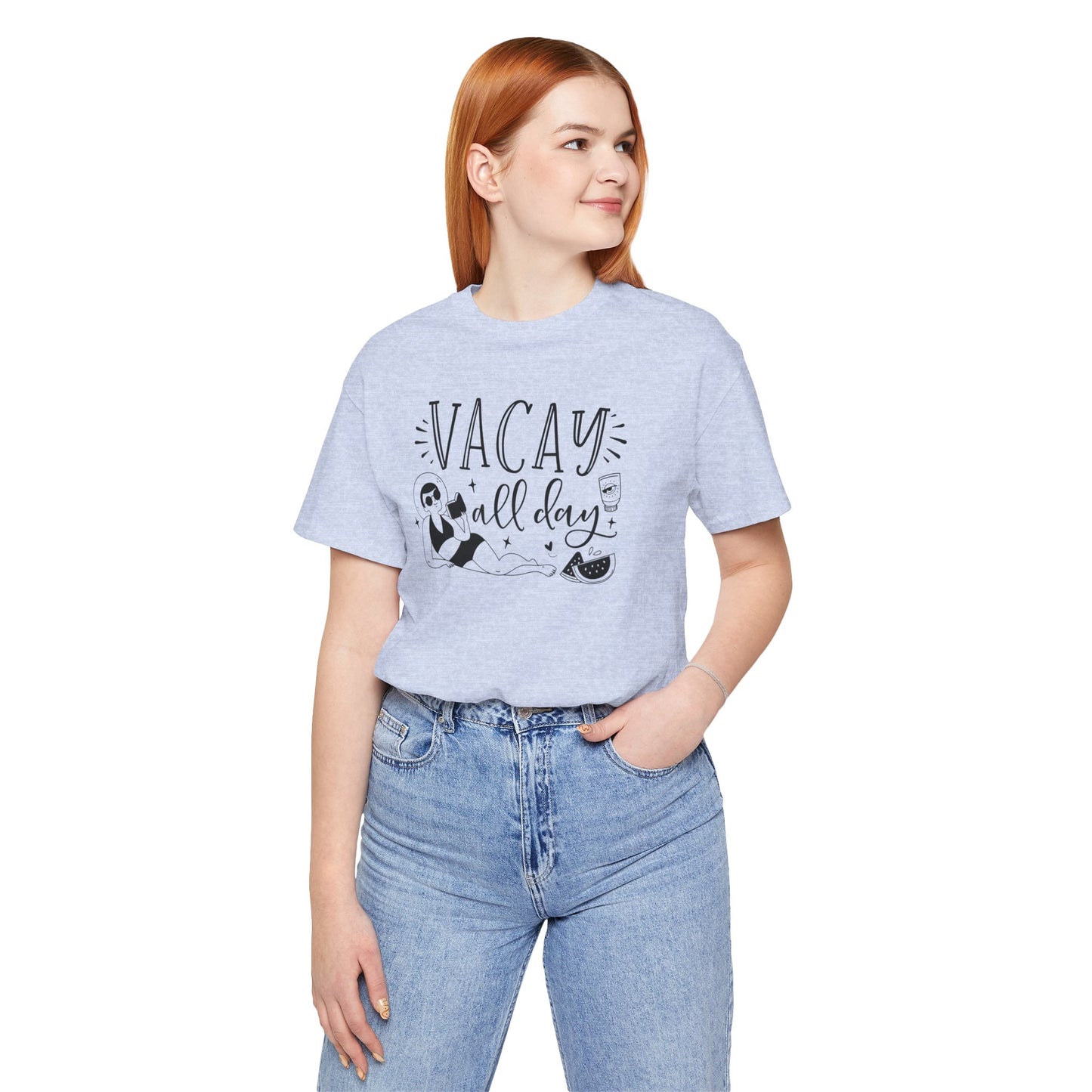 VACAY ALL DAY - T-Shirt