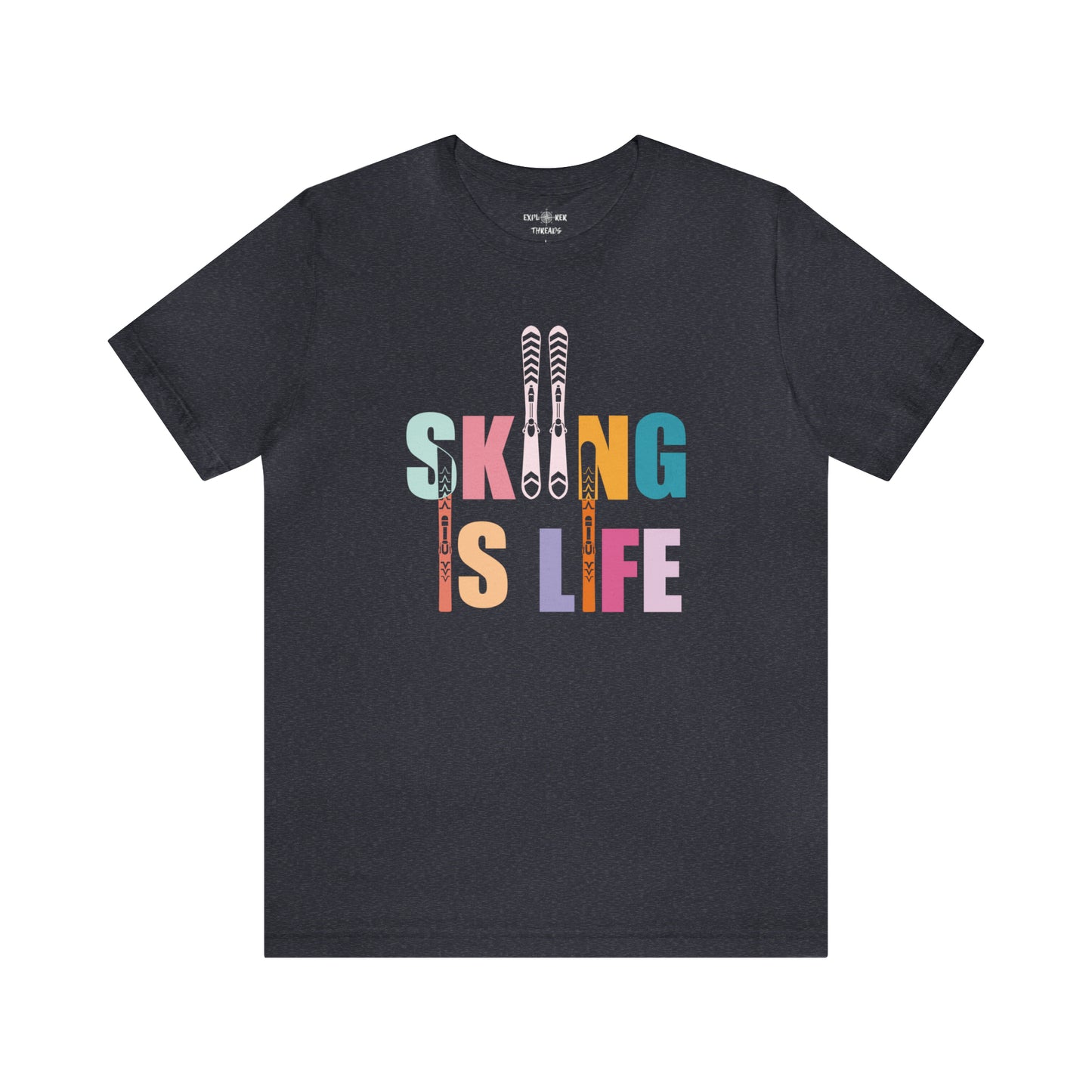 SKIING IS LIFE - T-Shirt