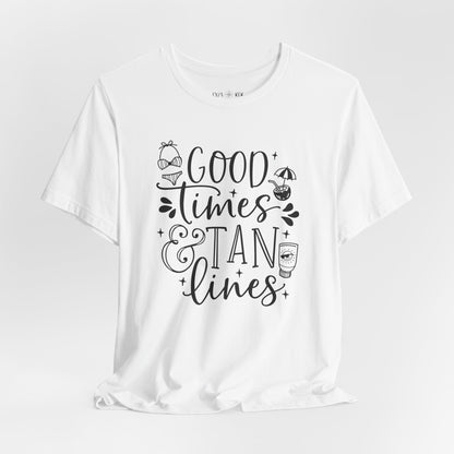 GOOD TIMES AND TAN LINES - T-Shirt