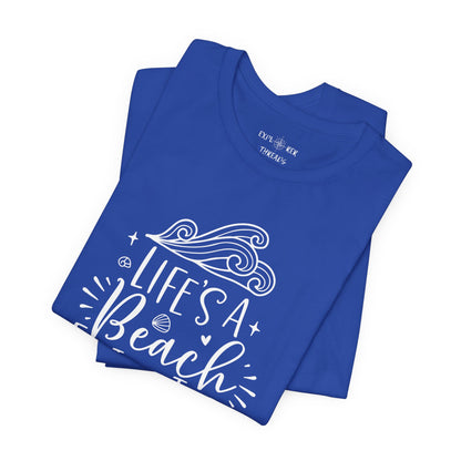 LIFE'S A BEACH ENJOY THE WAVES - T-Shirt