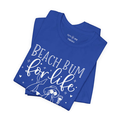 BEACH BUM FOR LIFE - T-Shirt