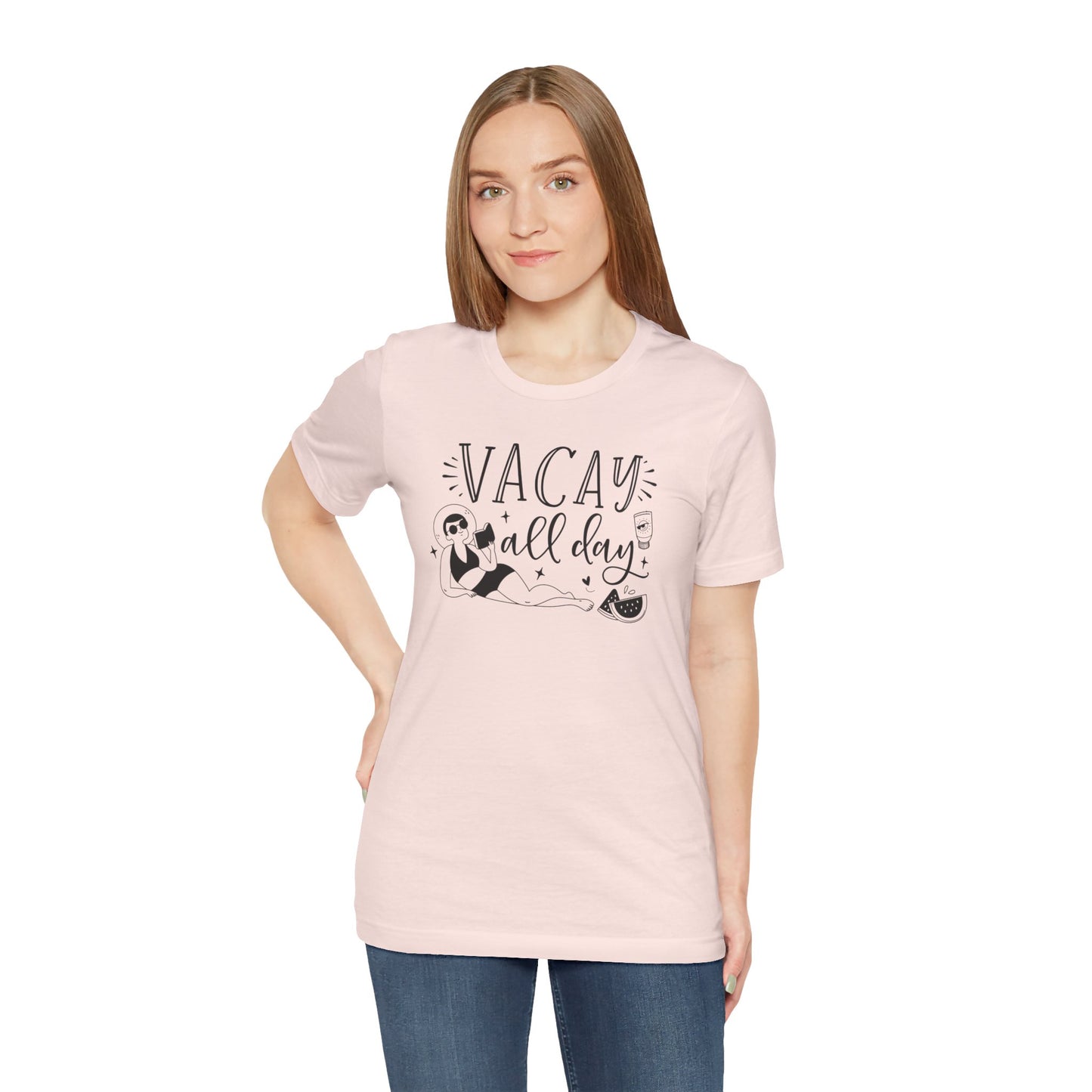 VACAY ALL DAY - T-Shirt