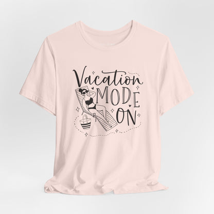 VACATION MODE ON - T-Shirt