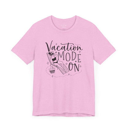 VACATION MODE ON - T-Shirt