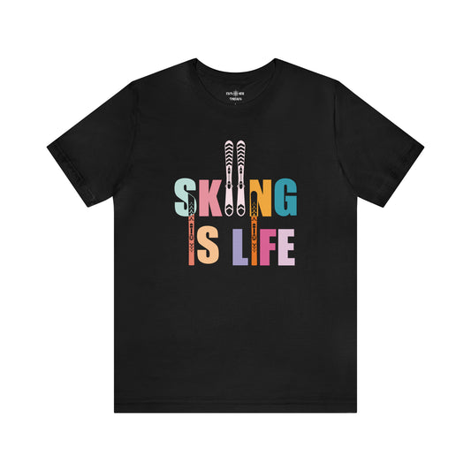 SKIING IS LIFE - T-Shirt