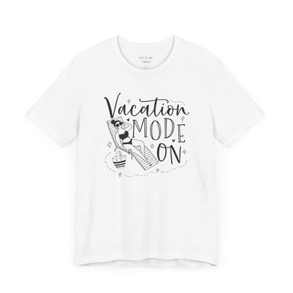 VACATION MODE ON - T-Shirt