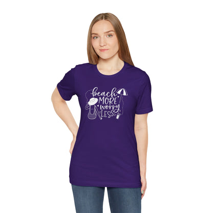 BEACH MORE WORRY LESS - T-Shirt