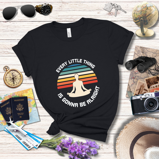 EVERY LITTLE THING IS GONNA BE ALRIGHT - T-Shirt