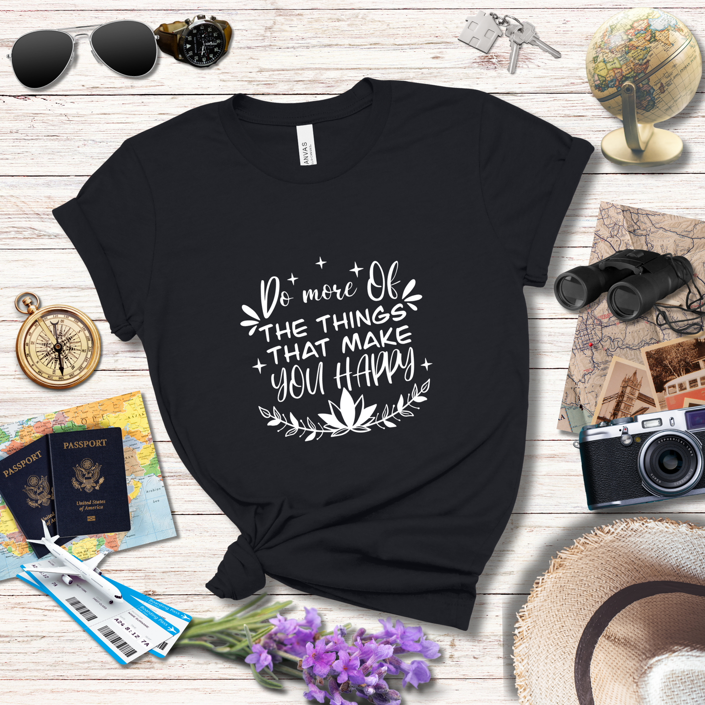 DO MORE OF THE THINGS THAT MAKE YOU HAPPY - T-Shirt