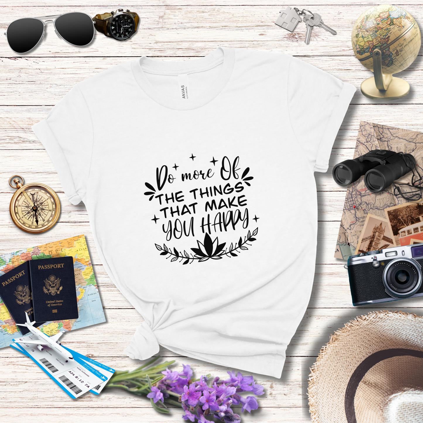 DO MORE OF THE THINGS THAT MAKE YOU HAPPY - T-Shirt