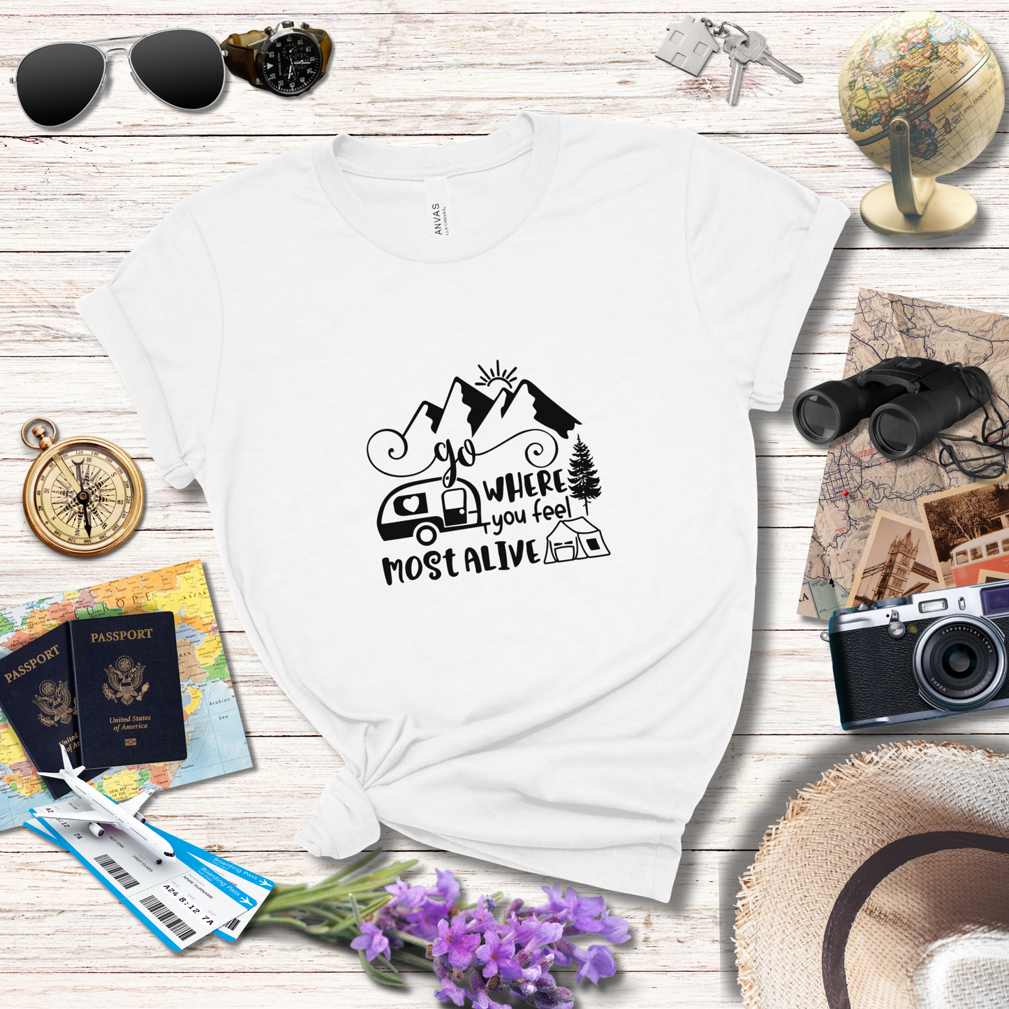 GO WHERE YOU MOST FEEL ALIVE - T-Shirt