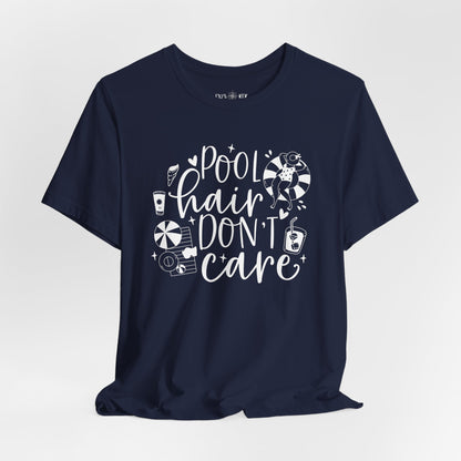 POOL HAIR, DON'T CARE - T-Shirt