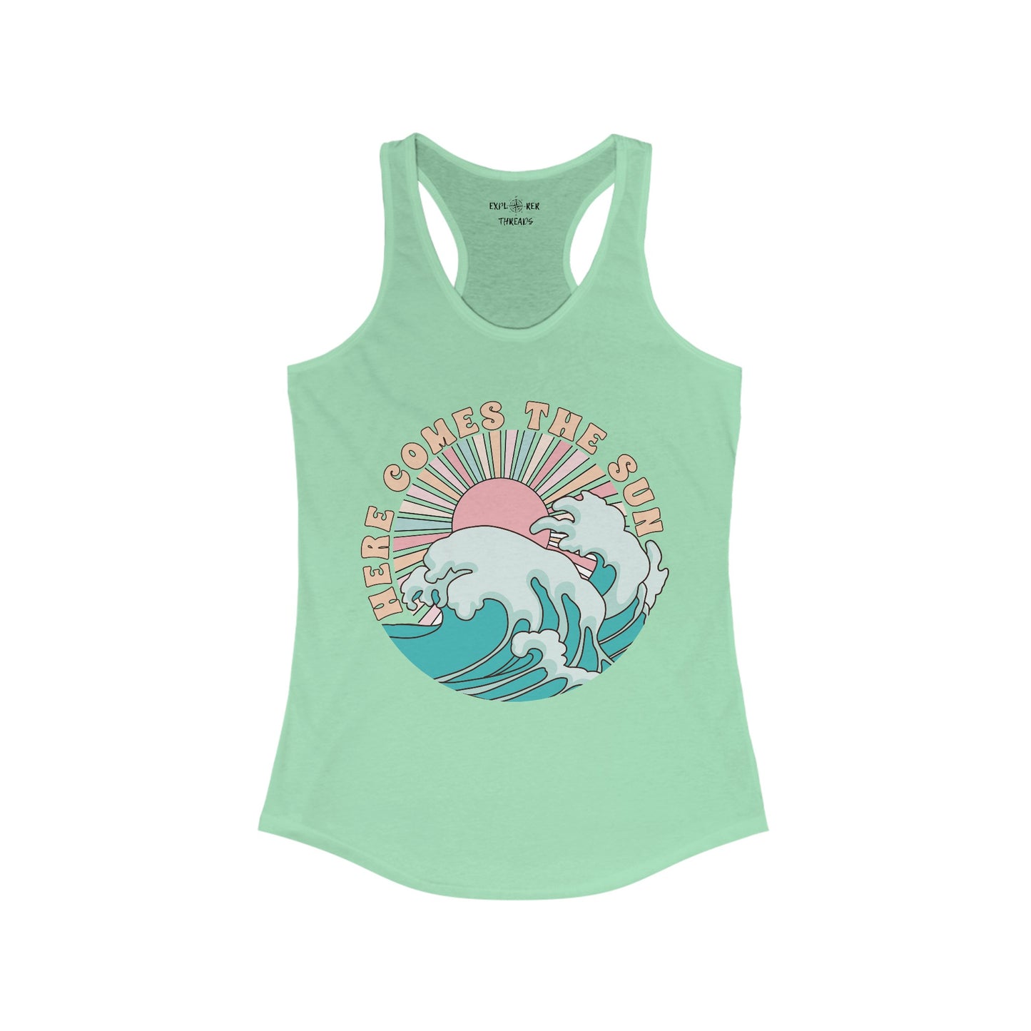 HERE COMES THE SUN - Racerback Tank Top