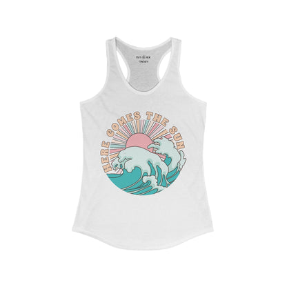 HERE COMES THE SUN - Racerback Tank Top