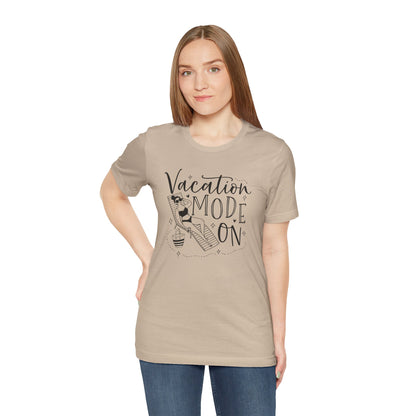 VACATION MODE ON - T-Shirt