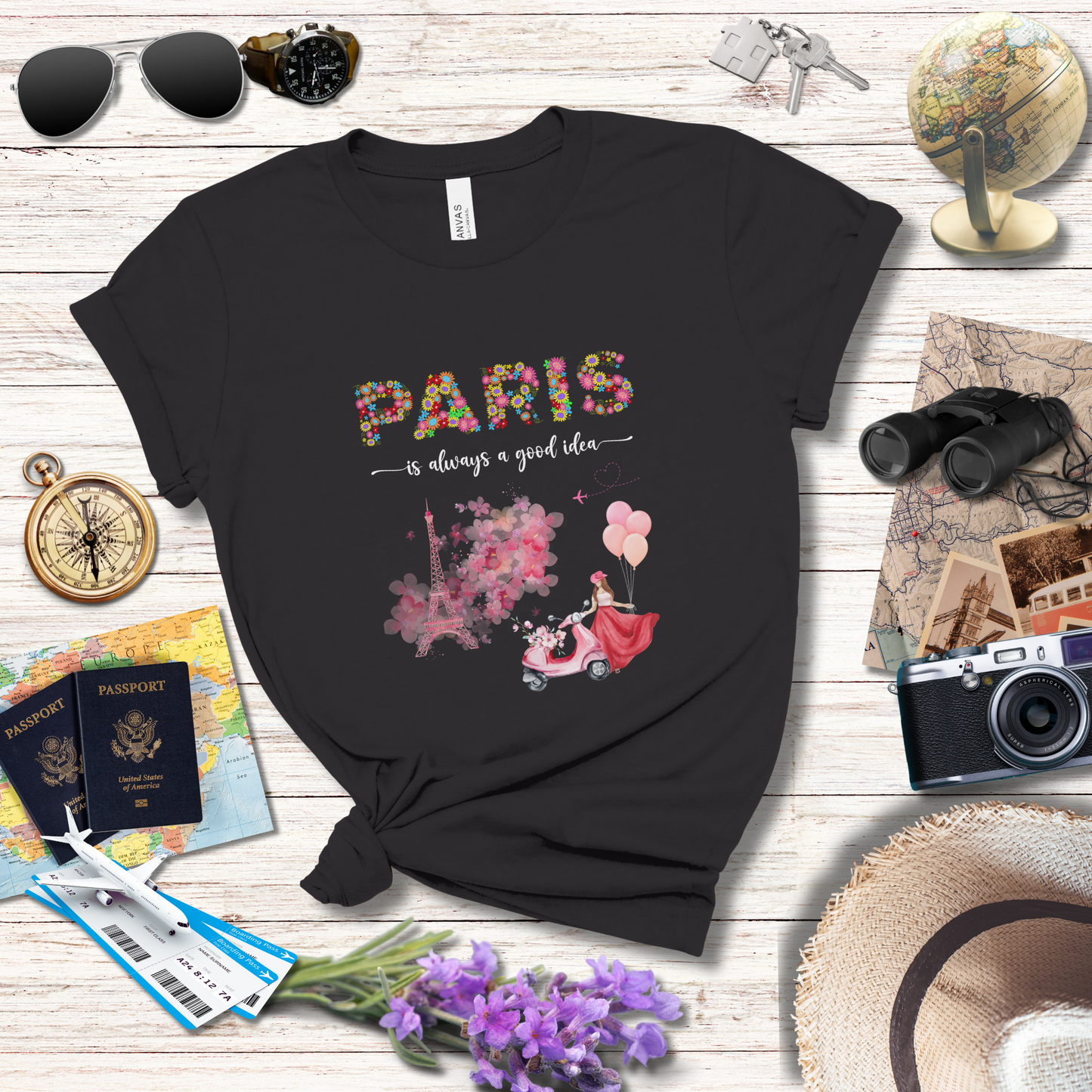 PARIS IS ALWAYS A GOOD IDEA T-Shirt