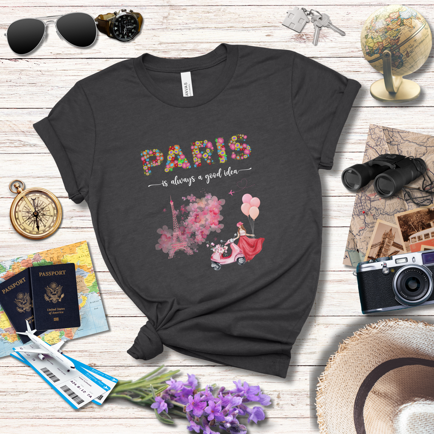 PARIS IS ALWAYS A GOOD IDEA T-Shirt