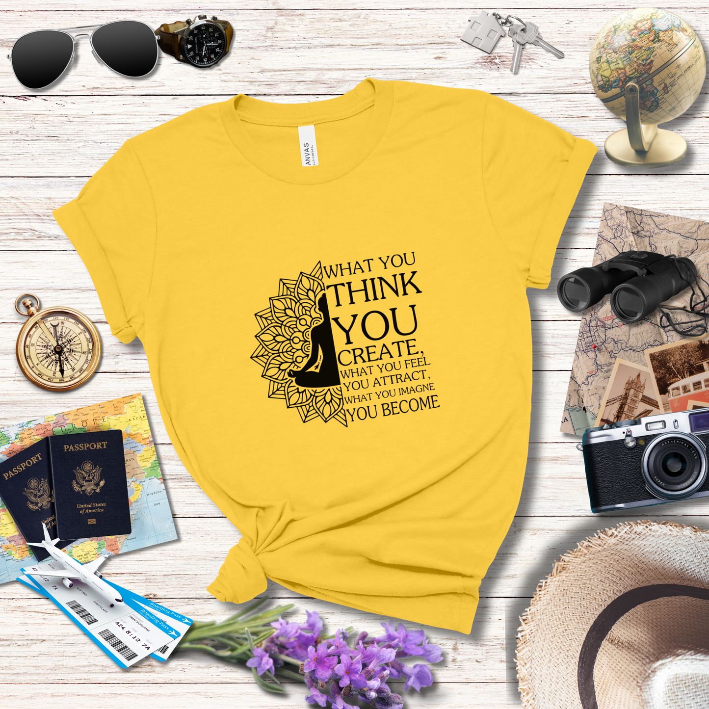 WHAT YOU THINK YOU CREATE - T-Shirt