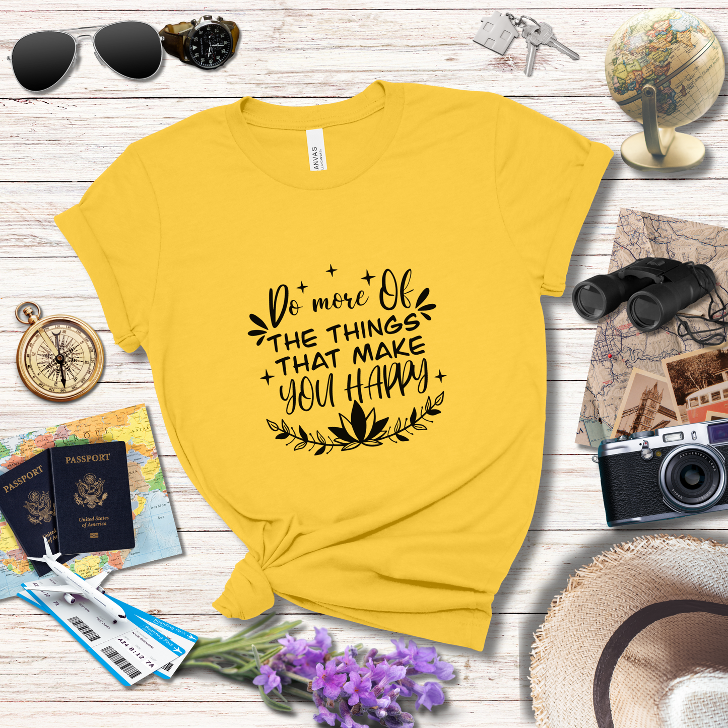 DO MORE OF THE THINGS THAT MAKE YOU HAPPY - T-Shirt