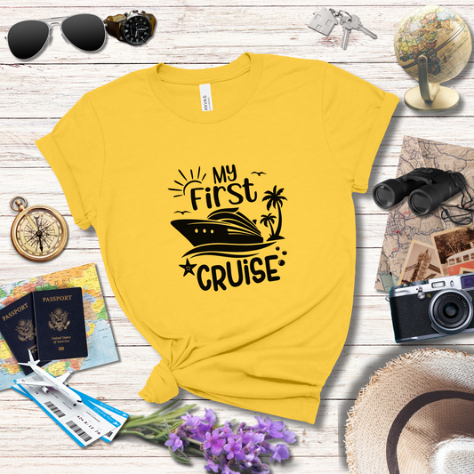 MY FIRST CRUISE- T-Shirt