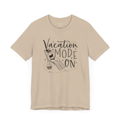 VACATION MODE ON - T-Shirt