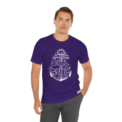 LET'S GET NAUTI 2 - T-Shirt