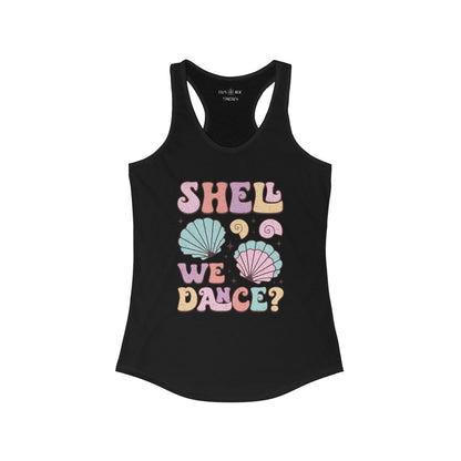 SHELL WE DANCE - Racerback Tank Top