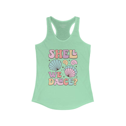 SHELL WE DANCE - Racerback Tank Top